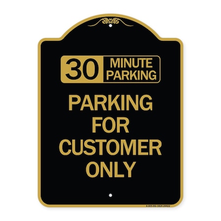 30 Minutes Parking-Parking For Customers Only, Black & Gold Aluminum Architectural Sign